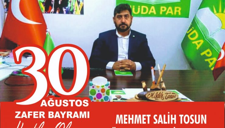 HÜDA PAR Uşak İl Başkanı Mehmet Salih Tosun 30 AĞUSTOS ZAFER BAYRAMI DOLAYISIYLA YAYIMLADIĞI MESAJ