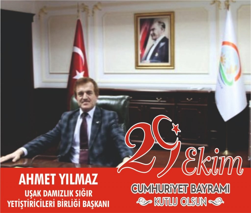 Uşak İli Damızlık Sığır Yetiştiricileri Birliği Başkanı Ahmet Yılmaz'ın, 29 Ekim Cumhuriyet Bayramı dolayısıyla bir kutlama mesajı yayınladı. 
