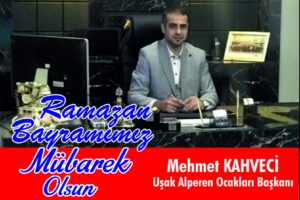 Alperen Ocakları Uşak İl Başkan Mehmet Kahveci RAMAZAN BAYRAMI MESAJI - alperen ocaklari usak il baskan mehmet kahveci ramazan bayrami mesaji