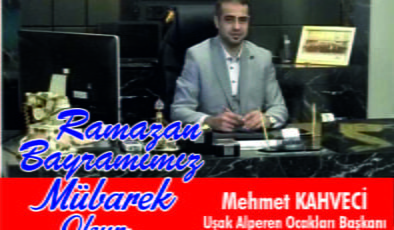 Alperen Ocakları Uşak İl Başkan Mehmet Kahveci RAMAZAN BAYRAMI MESAJI