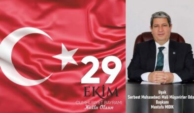 UŞAK SERBEST MUHASEBECİ MALİ MÜŞAVİRLER ODASI Başkanı Mustafa Mıdık 29 Ekim Cumhuriyet Bayramı kutlama mesajı