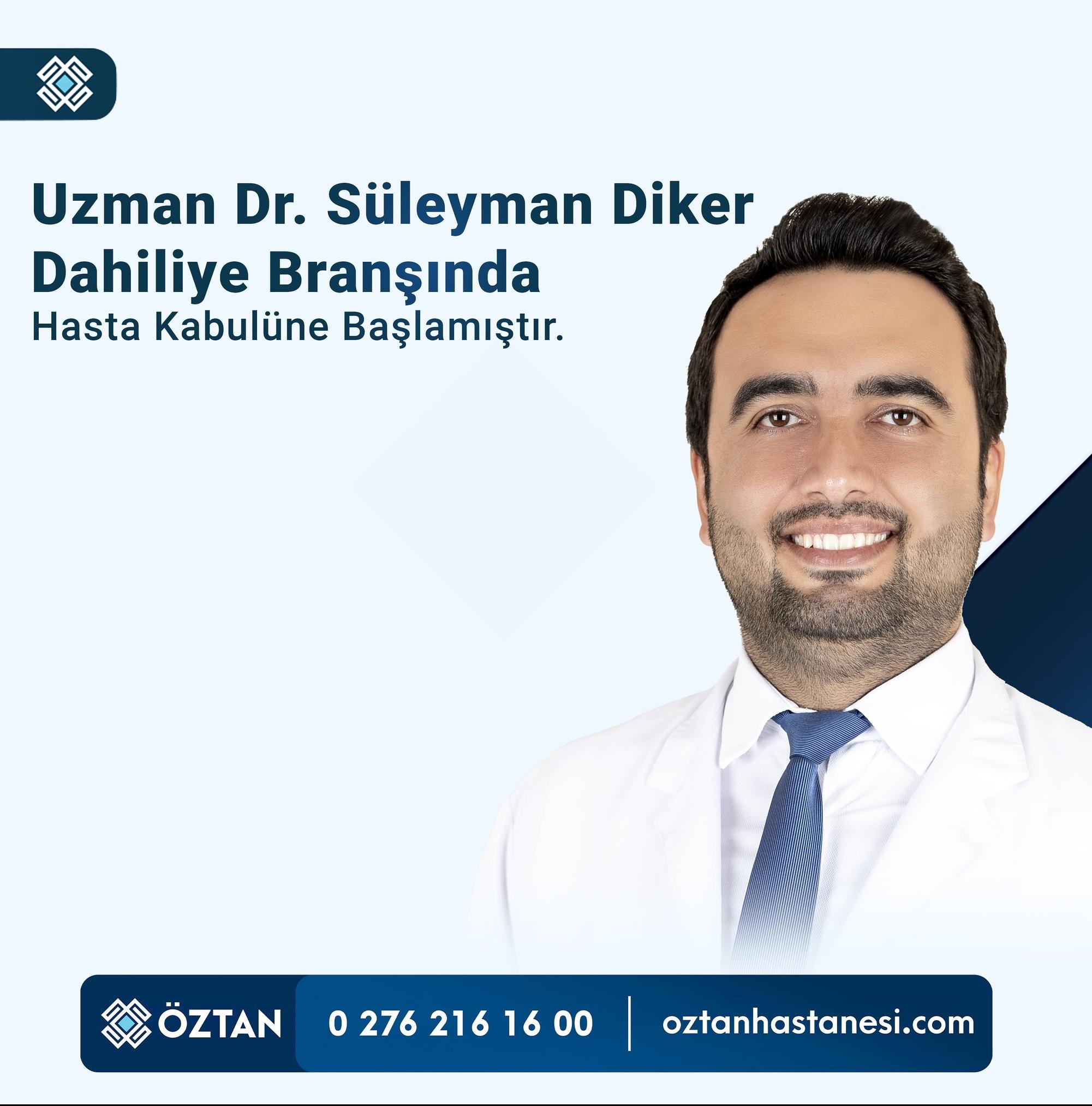 Öztan Hastanesi’nde Yeni Uzman: Dr. Süleyman Diker
