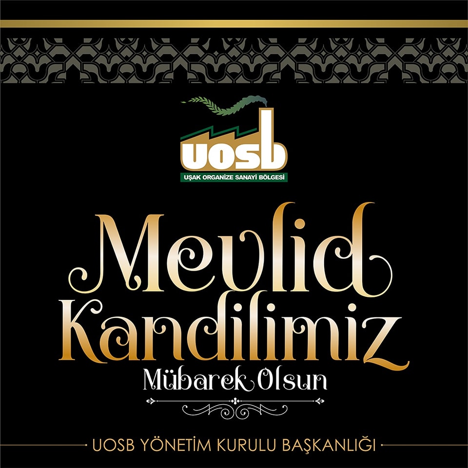 Uşak Organize Sanayi Bölgesi (UOSB) tarafından, Mevlid Kandili dolayısıyla bir kutlama mesajı yayınlandı - 459279705 1032545575547702 3400730930192648446 n 1