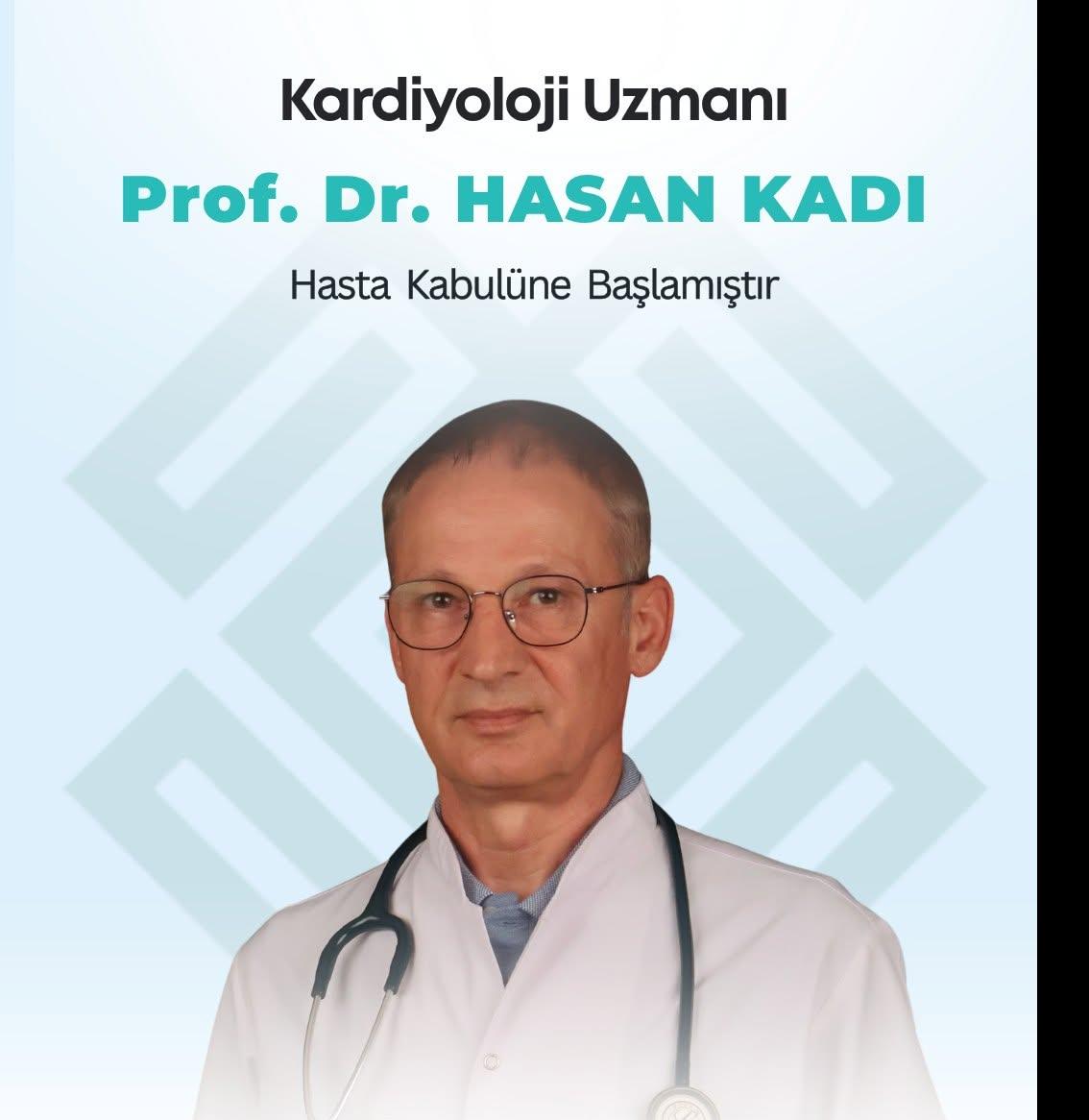 Kardiyoloji Uzmanı Prof. Dr. Hasan Kadı, Atapark Hastanesi’nde Hasta Kabulüne Başladı